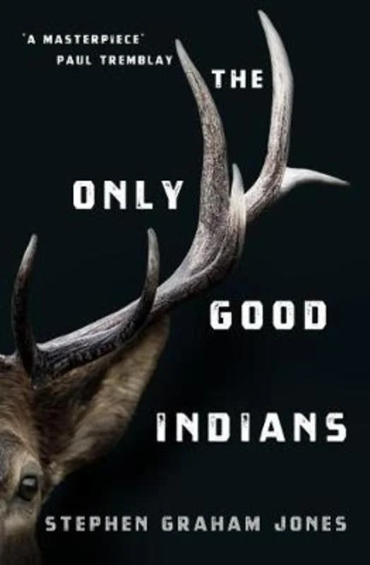 ---The Only Good Indians