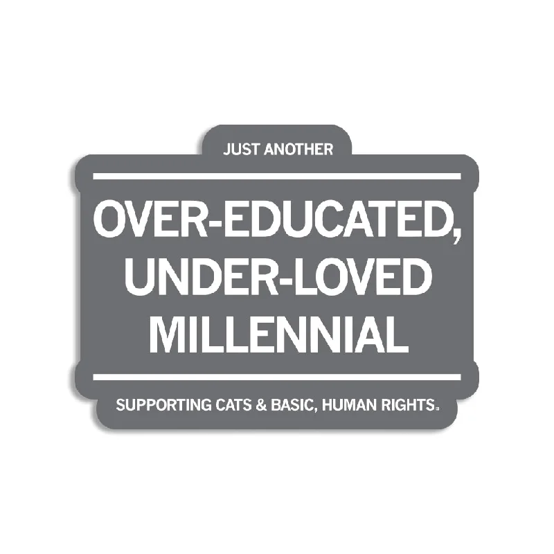 - Parrot climbing and standing wooden frameOver-Educated Under-Loved Millennial Die-Cut Sticker